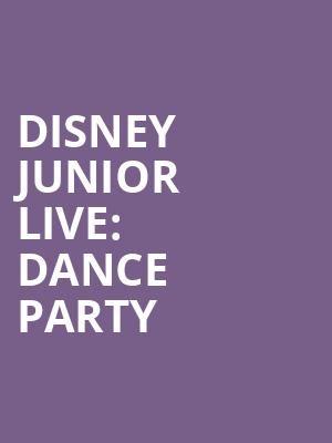 Disney Junior Live Dance Party, Tilles Center Concert Hall, Greenvale