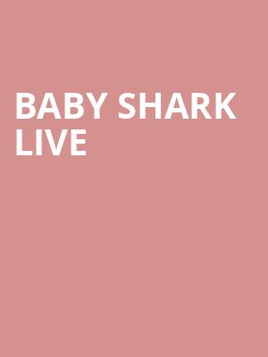 Baby Shark Live, Tilles Center Concert Hall, Greenvale