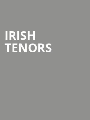 Irish Tenors, Tilles Center Concert Hall, Greenvale