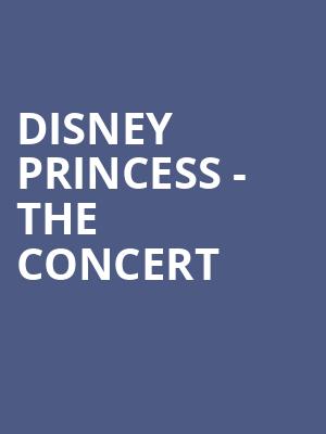 Disney Princess The Concert, Tilles Center Concert Hall, Greenvale