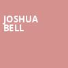 Joshua Bell, Tilles Center Concert Hall, Greenvale