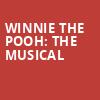 Winnie the Pooh The Musical, Tilles Center Concert Hall, Greenvale